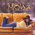 Mona - Lady Like Me