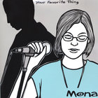 Mona - Your Favorite Thing