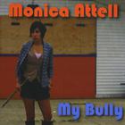 Monica Attell - My Bully
