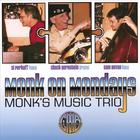 Monk's Music Trio - Monk On Mondays