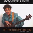 Monnette Sudler - Let the Rhythm Take You (feat. Abyss)