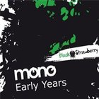 Mono - Early Years