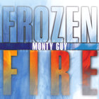 MONTY GUY - Frozen Fire