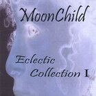 Moonchild - Eclectic Collection I