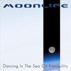 Moonlife - Dancing in the Sea of Tranquility