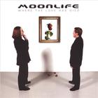 Moonlife - Where The Love Has Died