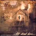 Morgul - All Dead Here ...