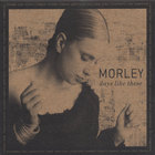 Morley - Days Like These