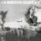 Morning Glory - The Whole World Is Watching (Reissued 2005)