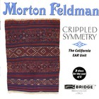 Morton Feldman - Crippled Symmetry Cd1