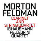 Morton Feldman - Clarinet And String Quartet