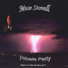 Mose Stovall - Private Party