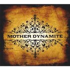 Mother Dynamite