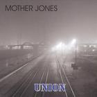 Mother Jones - Union
