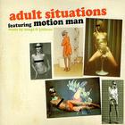 Motion Man - Adult Situations