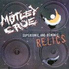 Mötley Crüe - Supersonic and Demonic Relics