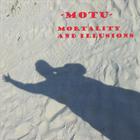 MOTU - mortality and illusions