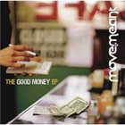 The Good Money EP