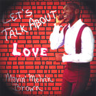 Movin' Melvin Brown - Let's Talk About Love
