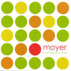 Moyer - Some Things Go In Circles