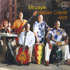 Mozayik - Haitian Creole Jazz