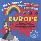 Mr I, Gary Q & the Rainbow Singers - Europe