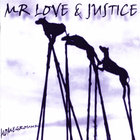 Mr Love & Justice - Homeground