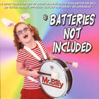Mr. Billy - Batteries Not Included