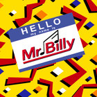 Mr. Billy - Hello, My Name is Mr. Billy