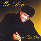 Mr. Dee - You're The One