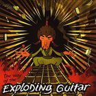 The Way of the Exploding Guitar