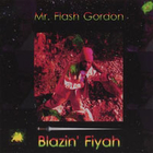 Mr. Flash Gordon - Blazin\' Fiyah