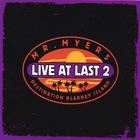 Mr. Myers - Live At Last 2: Destination Blarney Island