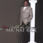 Mr. Nat Rice - Love Fulfills The Law(Romans 13:10)