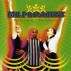 Mr. President - Up 'n Away - The Album