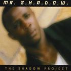 Mr. S.H.A.D.O.W. - Tha Shadow Project