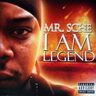Mr. Sche - I Am Legend