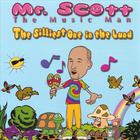 Mr. Scott 'The Music Man' - The Silliest One in The Land