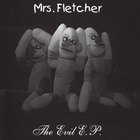 Mrs Fletcher - The Evil EP