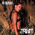 Ms. Triniti - Wi Burnin (Woy Yoy Yoy)