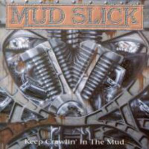 Keep Crawlin' In The Mud