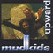 Mudkids - Upward