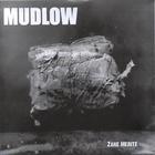 Mudlow - Zane Merite