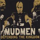 Mudmen - Defending The Kingdom