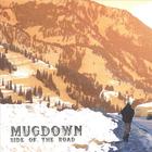 Mugdown - Side of the Road
