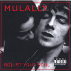 Mulally - Adjust Your Soul