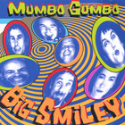 Mumbo Gumbo - Big Smiley