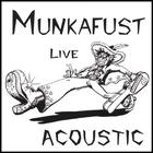 Munkafust - Live Acoustic