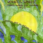Muriel's World - French songs for children Vol.3
