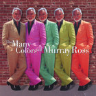 Many Colors of Murray Ross